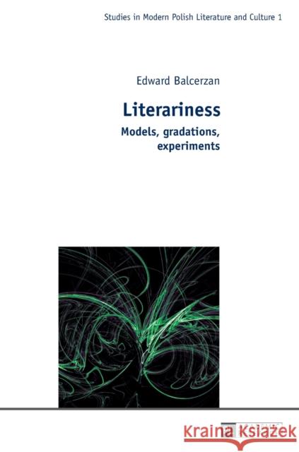 Literariness: Models, Gradations, Experiments Fiut, Aleksander 9783631647370