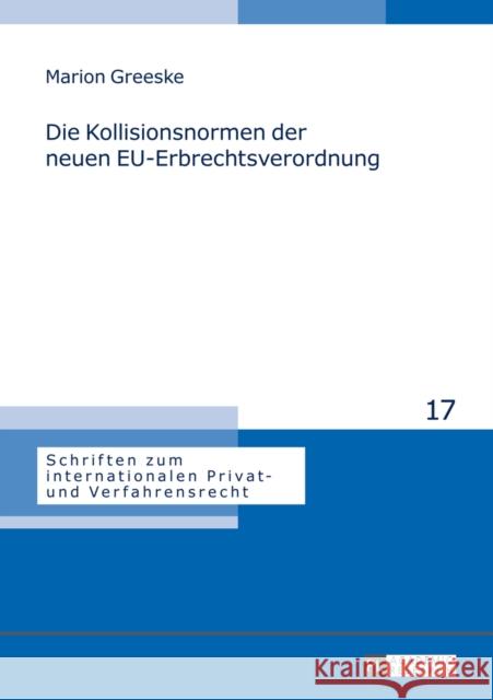 Die Kollisionsnormen Der Neuen Eu-Erbrechtsverordnung Hausmann, Rainer 9783631647394 Peter Lang Gmbh, Internationaler Verlag Der W