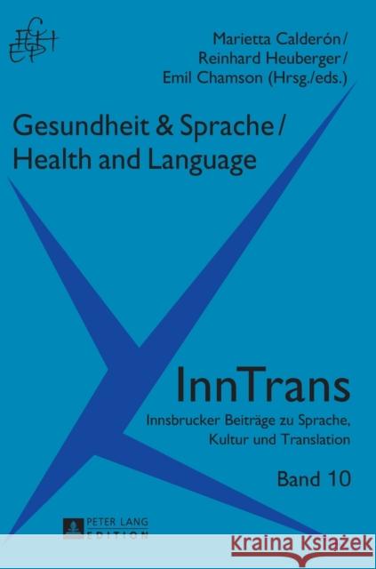 Gesundheit & Sprache / Health & Language Marietta Caldero Reinhard Heuberger Emil Chamson 9783631647479 Peter Lang Gmbh, Internationaler Verlag Der W