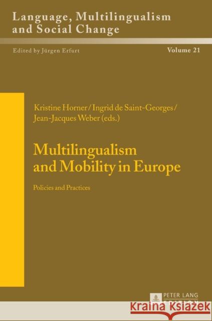 Multilingualism and Mobility in Europe: Policies and Practices Erfurt, Jürgen 9783631648926 Peter Lang GmbH