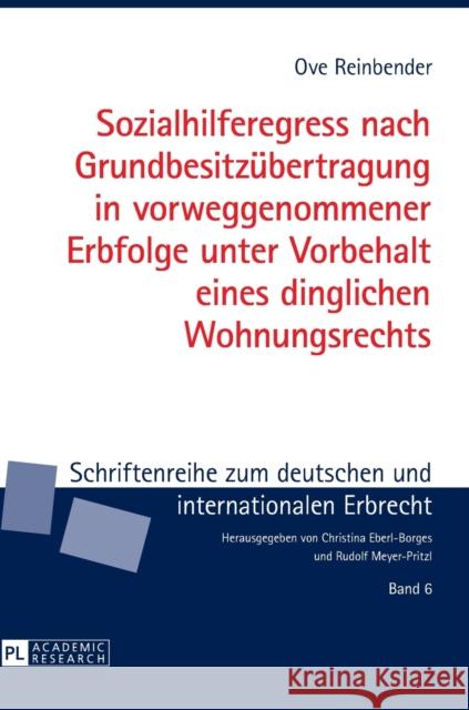 Sozialhilferegress Nach Grundbesitzuebertragung in Vorweggenommener Erbfolge Unter Vorbehalt Eines Dinglichen Wohnungsrechts Meyer-Pritzl, Rudolf 9783631649183