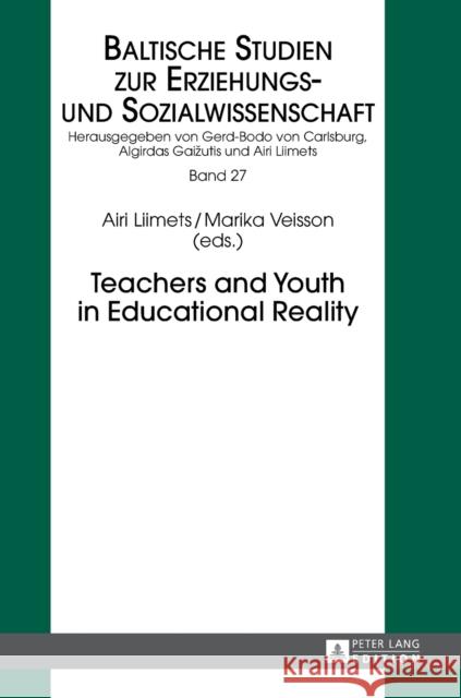Teachers and Youth in Educational Reality Airi Liimets Marika Veisson  9783631649343