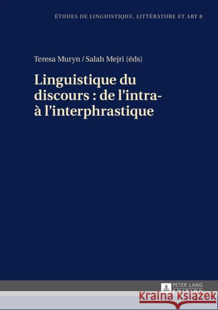 Linguistique Du Discours: de l'Intra- À l'Interphrastique Wolowska, Katarzyna 9783631649459 Peter Lang Gmbh, Internationaler Verlag Der W