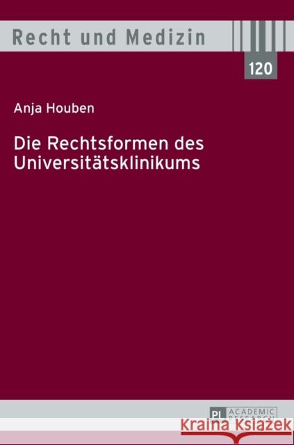 Die Rechtsformen Des Universitaetsklinikums Lilie, Hans 9783631649541