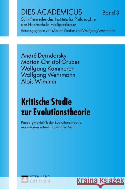 Kritische Studie Zur Evolutionstheorie: Paradigmenkritik Der Evolutionstheorie Aus Neuerer Interdisziplinaerer Sicht Wehrmann, Wolfgang 9783631650226 Peter Lang Gmbh, Internationaler Verlag Der W