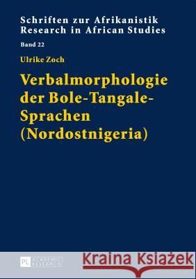 Verbalmorphologie Der Bole-Tangale-Sprachen (Nordostnigeria) Voßen, Rainer 9783631650417