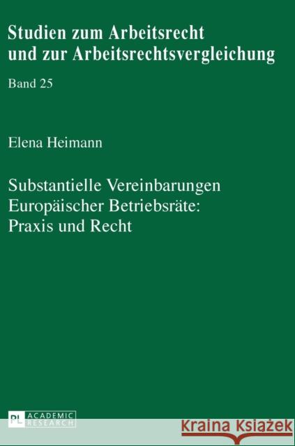 Substantielle Vereinbarungen Europaeischer Betriebsraete: Praxis Und Recht Weiss, Manfred 9783631651100
