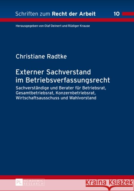 Externer Sachverstand Im Betriebsverfassungsrecht: Sachverstaendige Und Berater Fuer Betriebsrat, Gesamtbetriebsrat, Konzernbetriebsrat, Wirtschaftsau Krause, Rüdiger 9783631651353