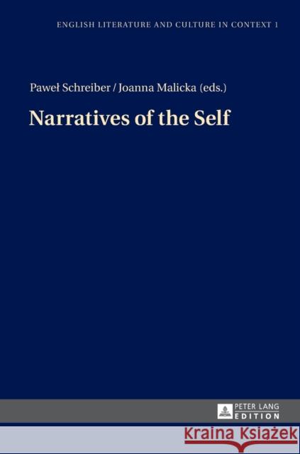 Narratives of the Self Pawel Schreiber Joanna Malicka 9783631651698 Peter Lang Gmbh, Internationaler Verlag Der W