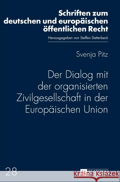 Der Dialog Mit Der Organisierten Zivilgesellschaft in Der Europaeischen Union Detterbeck, Steffen 9783631652831