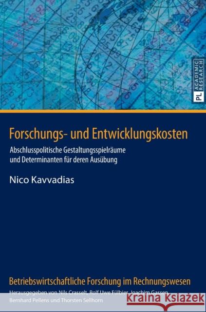 Forschungs- Und Entwicklungskosten: Abschlusspolitische Gestaltungsspielraeume Und Determinanten Fuer Deren Ausuebung Gassen, Joachim 9783631652978 Peter Lang Gmbh, Internationaler Verlag Der W