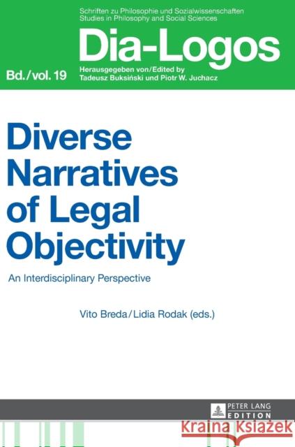 Diverse Narratives of Legal Objectivity: An Interdisciplinary Perspective Buksinski, Tadeusz 9783631653432 Peter Lang AG