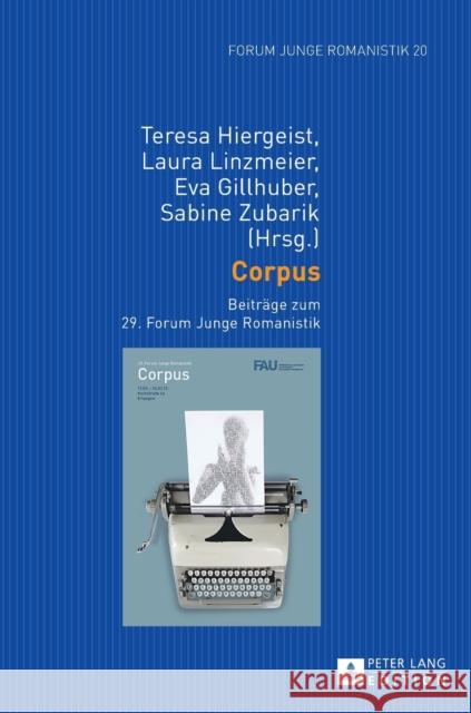 Corpus: Beitraege Zum 29. Forum Junge Romanistik Völker, Harald 9783631653784 Peter Lang Gmbh, Internationaler Verlag Der W