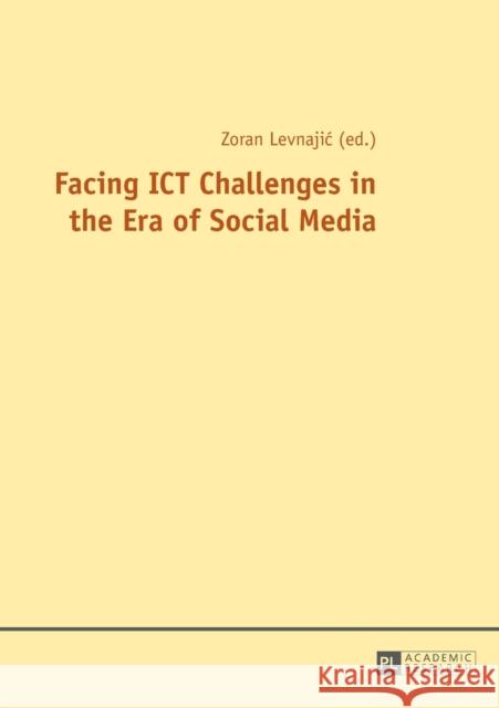 Facing Ict Challenges in the Era of Social Media Levnajic, Zoran 9783631653838 Peter Lang AG