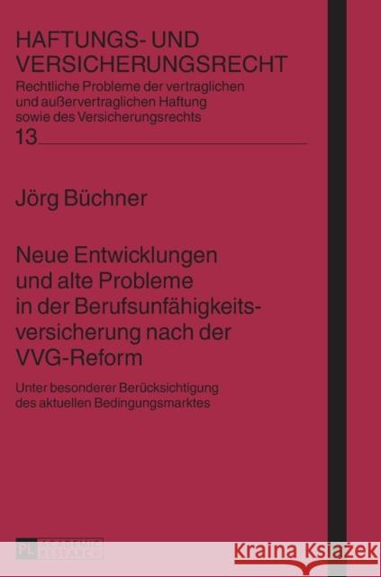 Neue Entwicklungen Und Alte Probleme in Der Berufsunfaehigkeitsversicherung Nach Der Vvg-Reform: Unter Besonderer Beruecksichtigung Des Aktuellen Bedi Schwintowski, Hans-Peter 9783631654552 Peter Lang Gmbh, Internationaler Verlag Der W