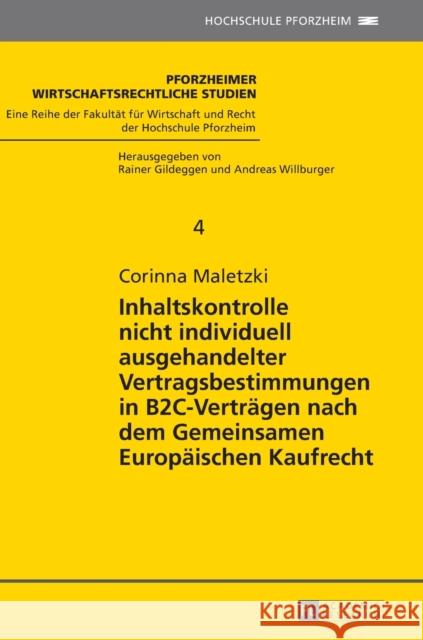 Inhaltskontrolle Nicht Individuell Ausgehandelter Vertragsbestimmungen in B2c-Vertraegen Nach Dem Gemeinsamen Europaeischen Kaufrecht Gildeggen, Rainer 9783631654729