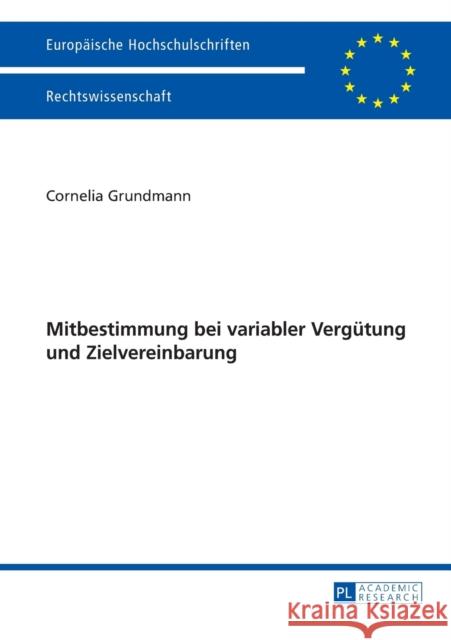 Mitbestimmung Bei Variabler Verguetung Und Zielvereinbarung Grundmann, Cornelia 9783631654965 Peter Lang Gmbh, Internationaler Verlag Der W