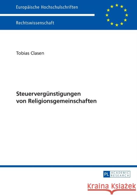 Steuerverguenstigungen Von Religionsgemeinschaften Clasen, Tobias 9783631655191 Peter Lang Gmbh, Internationaler Verlag Der W