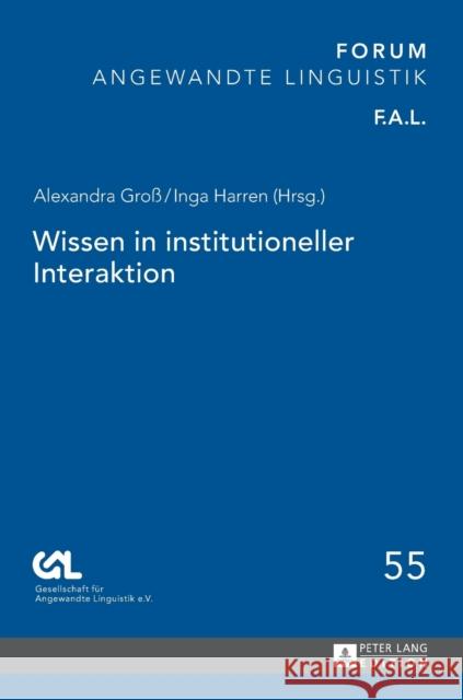 Wissen in Institutioneller Interaktion Göpferich, Susanne 9783631655337