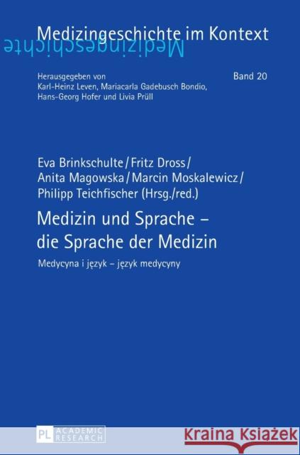 Medizin Und Sprache - Die Sprache Der Medizin: Medycyna I Język - Język Medycyny Leven, Karl-Heinz 9783631655962
