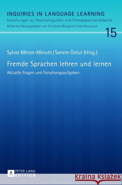 Fremde Sprachen Lehren Und Lernen: Aktuelle Fragen Und Forschungsaufgaben Rymarczyk, Jutta 9783631655986 Peter Lang Gmbh, Internationaler Verlag Der W