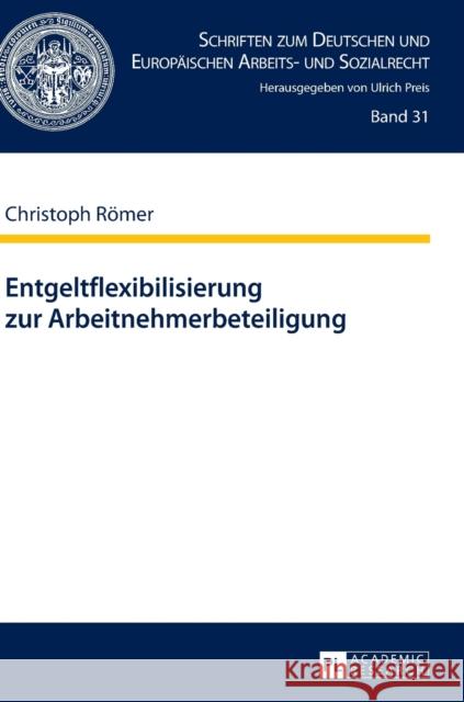 Entgeltflexibilisierung Zur Arbeitnehmerbeteiligung Preis, Ulrich 9783631655993 Peter Lang Gmbh, Internationaler Verlag Der W