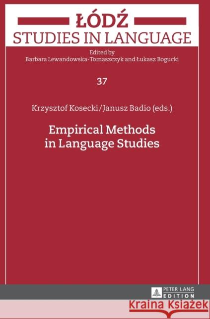 Empirical Methods in Language Studies Krzysztof Kosecki Janusz Badio 9783631656648 Peter Lang Gmbh, Internationaler Verlag Der W