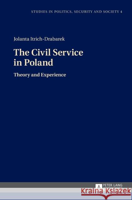 The Civil Service in Poland: Theory and Experience Sulowski, Stanislaw 9783631657430 Peter Lang AG