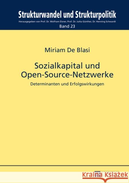 Sozialkapital Und Open-Source-Netzwerke: Determinanten Und Erfolgswirkungen Elsner, Wolfram 9783631657508 Peter Lang Gmbh, Internationaler Verlag Der W