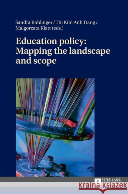 Education Policy: Mapping the Landscape and Scope Bohlinger, Sandra 9783631657515 Peter Lang Gmbh, Internationaler Verlag Der W
