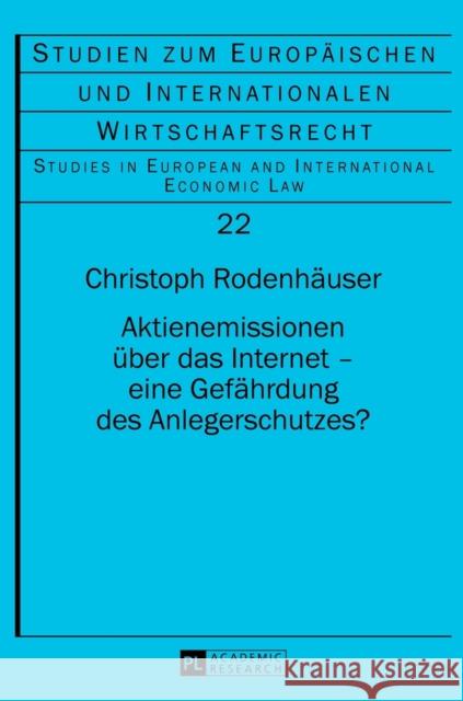 Aktienemissionen Ueber Das Internet - Eine Gefaehrdung Des Anlegerschutzes? Kronke, Herbert 9783631658550