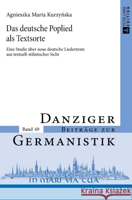 Das Deutsche Poplied ALS Textsorte: Eine Studie Ueber Neue Deutsche Liedertexte Aus Textuell-Stilistischer Sicht Katny, Andrzej 9783631658598 Peter Lang Gmbh, Internationaler Verlag Der W