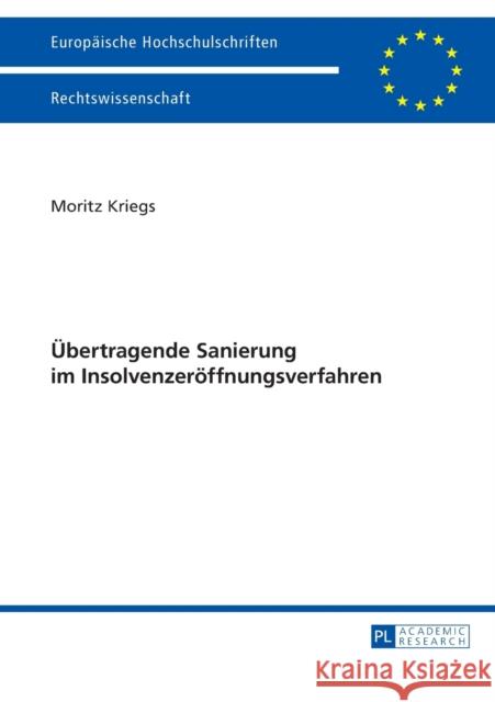 Uebertragende Sanierung Im Insolvenzeroeffnungsverfahren Kriegs, Moritz 9783631659649 Peter Lang Gmbh, Internationaler Verlag Der W