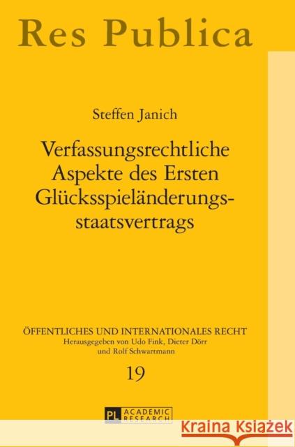 Verfassungsrechtliche Aspekte Des Ersten Gluecksspielaenderungsstaatsvertrags Dörr, Dieter 9783631659885