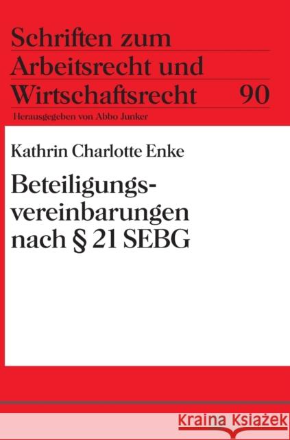 Beteiligungsvereinbarungen Nach § 21 Sebg Junker, Abbo 9783631660164 Peter Lang Gmbh, Internationaler Verlag Der W