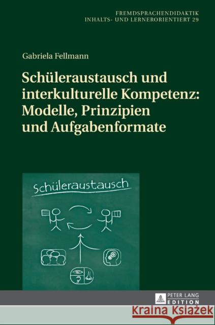 Schueleraustausch Und Interkulturelle Kompetenz: Modelle, Prinzipien Und Aufgabenformate Kupetz, Rita 9783631660713