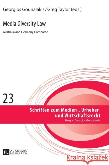 Media Diversity Law: Australia and Germany Compared Gounalakis, Georgios 9783631660751 Peter Lang Gmbh, Internationaler Verlag Der W