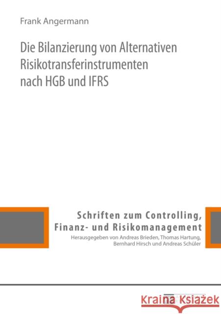 Die Bilanzierung Von Alternativen Risikotransferinstrumenten Nach Hgb Und Ifrs Hartung, Thomas 9783631661062 Peter Lang Gmbh, Internationaler Verlag Der W