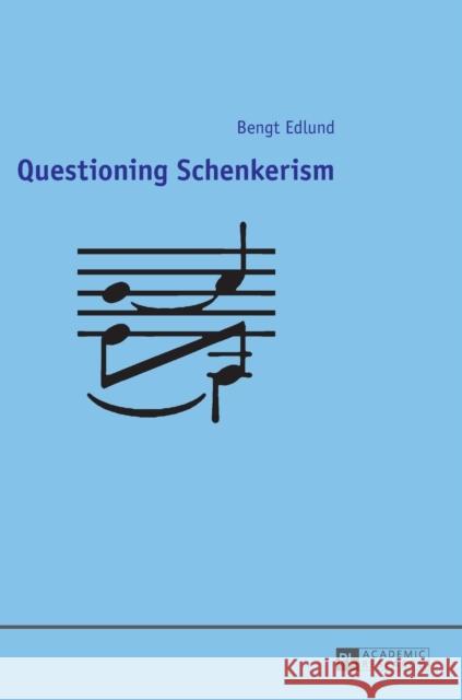 Questioning Schenkerism Bengt Edlund   9783631661130 Peter Lang AG