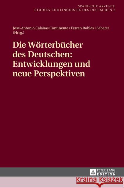 Die Woerterbuecher Des Deutschen: Entwicklungen Und Neue Perspektiven Schierholz, Stefan J. 9783631661628 Peter Lang Gmbh, Internationaler Verlag Der W