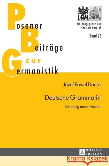 Deutsche Grammatik: Ein Voellig Neuer Ansatz Karolak, Czeslaw 9783631661796 Peter Lang Gmbh, Internationaler Verlag Der W