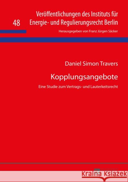 Kopplungsangebote: Eine Studie Zum Vertrags- Und Lauterkeitsrecht Säcker, F. J. 9783631662106