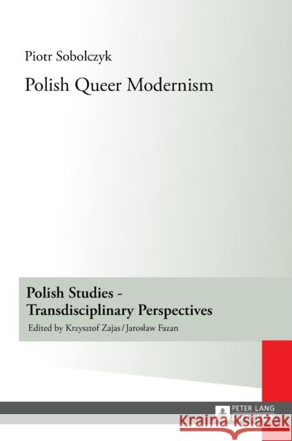 Polish Queer Modernism Piotr Sobolczyk   9783631662762