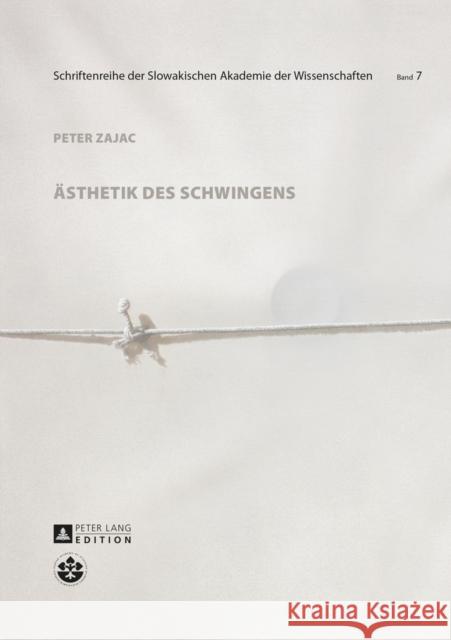 Aesthetik Des Schwingens Slowakische Akademie Der 9783631663073 Peter Lang Gmbh, Internationaler Verlag Der W