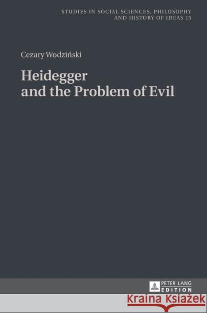 Heidegger and the Problem of Evil: Translated Into English by Patrick Trompiz and Agata Bielik-Robson Rychard, Andrzej 9783631663738