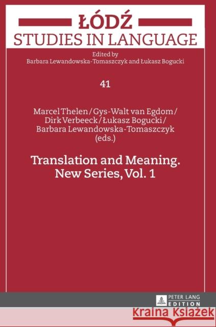 Translation and Meaning: New Series, Vol. 1 Lewandowska-Tomaszczyk, Barbara 9783631663905