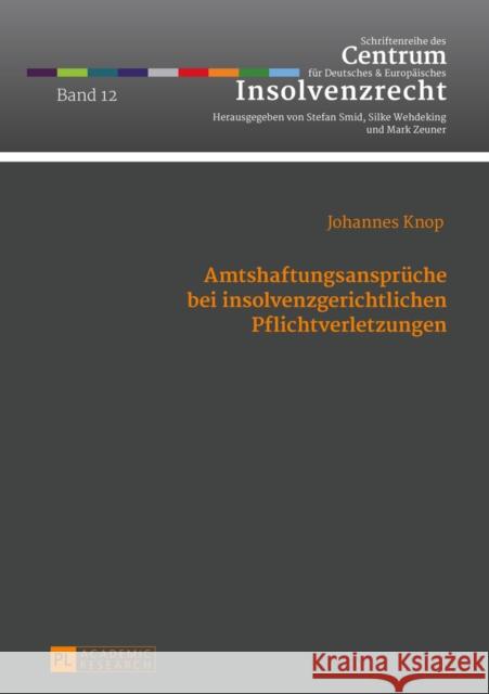 Amtshaftungsansprueche Bei Insolvenzgerichtlichen Pflichtverletzungen Smid, Stefan 9783631664131 Peter Lang Gmbh, Internationaler Verlag Der W