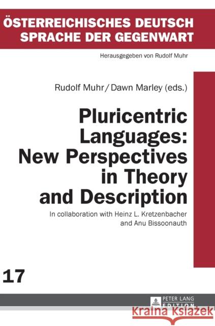 Pluricentric Languages: New Perspectives in Theory and Description Rudolf Muhr Dawn Marley Anu Bissoonauth 9783631664339 Peter Lang AG