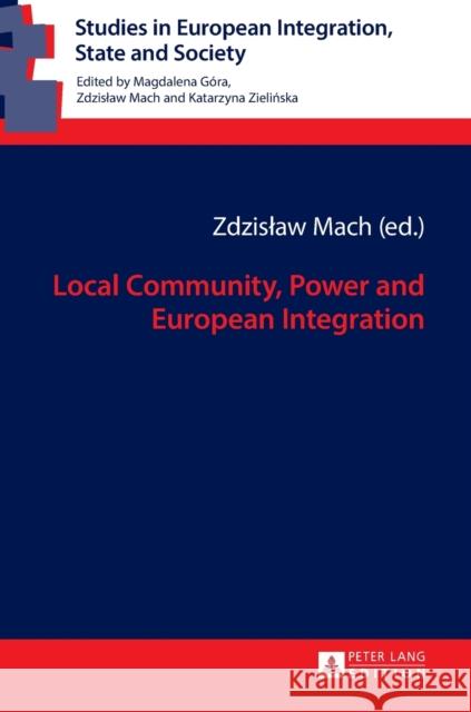 Local Community, Power and European Integration Zdzislaw Mach   9783631665176