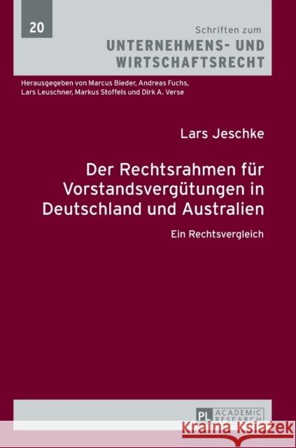 Der Rechtsrahmen Fuer Vorstandsverguetungen in Deutschland Und Australien: Ein Rechtsvergleich Verse, Dirk A. 9783631665213 Peter Lang Gmbh, Internationaler Verlag Der W